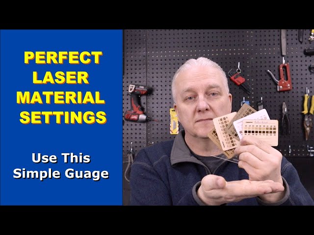 HOW TO FIND THE PERFECT LASER MATERIAL SETTINGS 