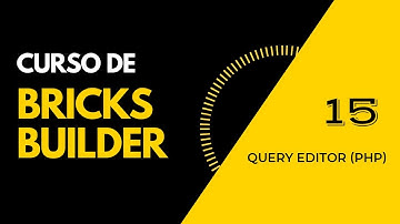 BRICKS BUILDER. QUERY EDITOR (PHP)