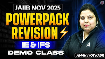 JAIIB IE & IFS Powerpack Revision | JAIIB NOV 2025 | Demo Class | Amanjyot Kaur