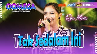 RENA MOVIES - TAK SEDALAM INI - OOMEGA LIVE PELEM WATU #2022