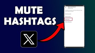 How to Mute Hashtags on X 2026