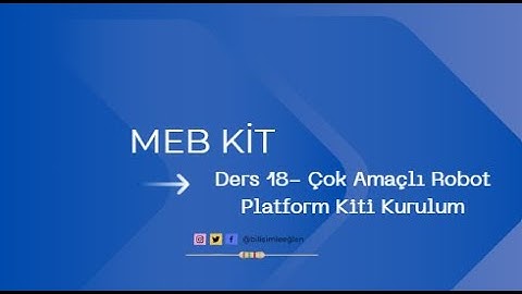 MEB KİT -Ders 18 - Çok Amaçlı Robot Platform Kiti Kurulumu #çokamaçlımobilrobot #mebkit #ardunio