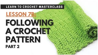 Beginner Cotton Washcloth Tutorial | Following a Crochet Pattern LESSON 7B