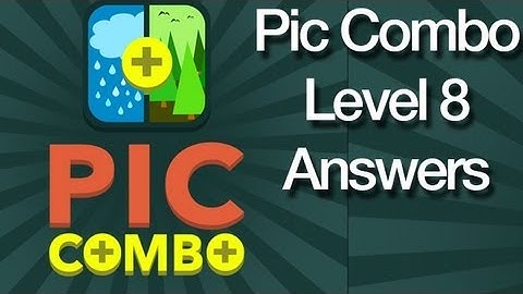 Pic Combo Level 8 Answers