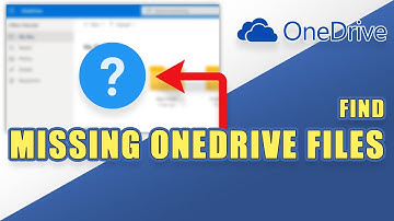 OneDrive - How to Find LOST or MISSING Files!