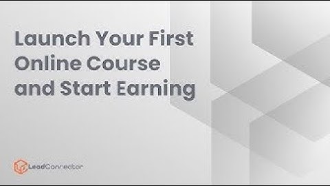Launch Your First Online Course and Start Earning