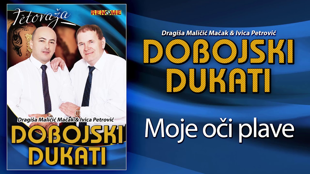 Izvorna grupa Dobojski dukati - Moje oci plave (Audio 2020)