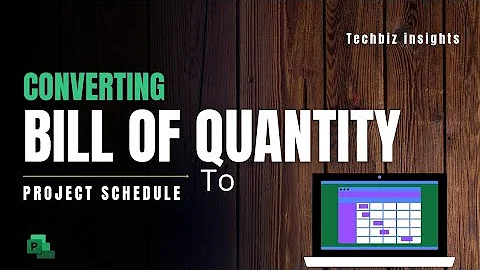 The Simplest way to Transfer a BOQ to Project Schedule