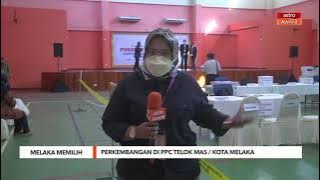 PRN Melaka | Perkembangan di PPC Telok Mas / Kota Melaka