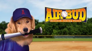 AIR BUD: SEVENTH INNING FETCH  Official Movie