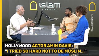 HOLLYWOOD ACTOR AMIN DAVIS: "I TRIED SO HARD NOT TO BE MUSLIM..."