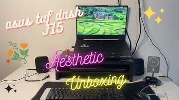 Asus TUF Dash F15 | Aesthetic Unboxing + Accessories & Setup | i7 12650H 6GB RTX 3060
