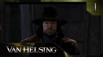 Van Helsing [Walkthrough 106] - Part 1 [4K:60FPS]