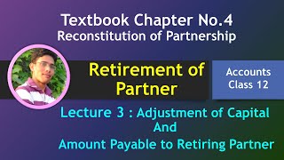 Adjustment of Capital | Amount Payable to Retiring Partner | Retirement of partner Class 12 Account