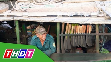 Thợ rèn trên sông nước miền Tây | THDT