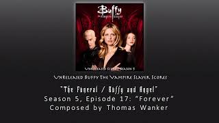 Unreleased Buffy Scores: "The Funeral / Buffy and Angel" (Season 5, Episode 17)