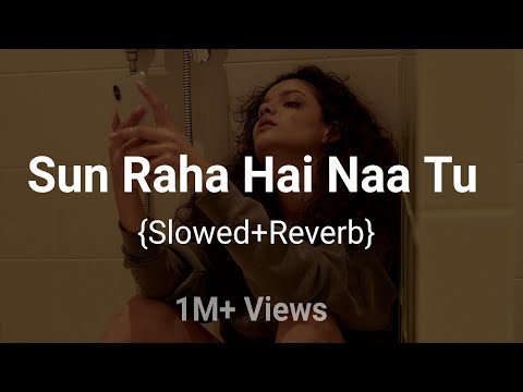 Sun Raha Hai Na Tu { Slowed + Reverb} | Lofi | Shreya Ghoshal | Aashiqui 2 | AT Vibes