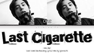 ONE (원) - 'Last Cigarette' Lyrics (Color Coded_Han_Rom_Eng) Resimi