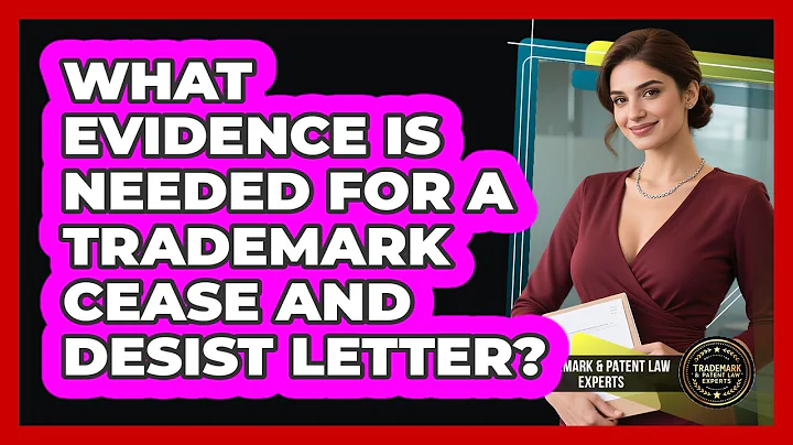 What Evidence Is Needed For A Trademark Cease And Desist Letter? - Trademark and Patent Law Experts