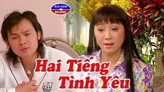 Cải Lương | Hai Tiếng Tình Yêu (Thoại Mỹ, Kim Tiểu Long)