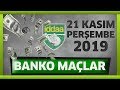 İDDAA TAHMİNLERİ 21 KASIM BANKO İDDAA KUPONLARI