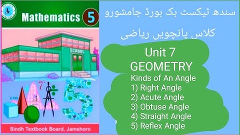 Class Five Mathematics Sindh Text Book Board "Unit 7" "GEOMETRY"                 Kinds of an angle
