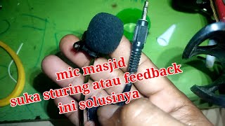 mic clip on masjid suka sturing atau feedback