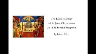 Orthodox Divine Liturgy; 3a. The Second Antiphon (for Acapella Choir)