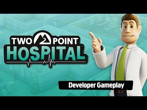 Two Point Hospital - Official gameplay with bonus developer commentary! [PEGI]