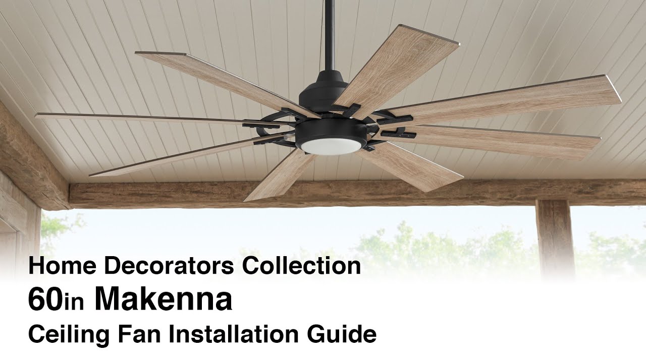 How to Install the 60 in. Makenna Ceiling Fan from Home Decorators Collection - YouTube