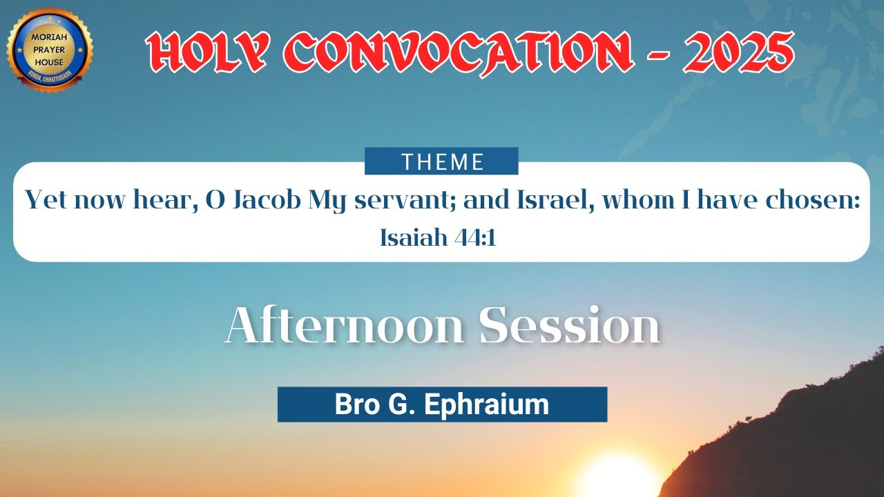 Day 3 - Afternoon Session - 06 Nov 2025 | Holy Convocation - Moriah Prayer House- Korba