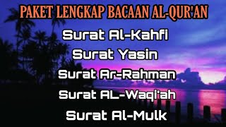 Surat Al-Kahfi || Surat Yasin || Surah Ar-Rahman || Surat AL-Waqi'ah || Surat Al-Mulk ❗❗❗