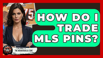 How Do I Trade MLS Pins? - The Memorabilia Zone