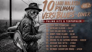 Lagu Malaysia Terbaik Versi Blues (Lirik) | Exist, Iklim, Screen, Stings, Spoon