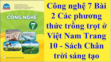 Công nghệ 7 Bài 2 Các phương thức trồng trọt ở Việt Nam Trang 10 - Sách Chân trời sáng tạo