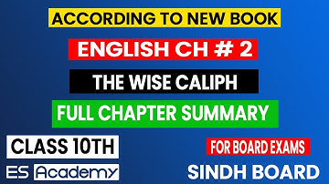 Class 10 new English book | Unit # 2 | THE WISE CALIPH | SUMMARY | FULL CHAP | Sindh textbook Board