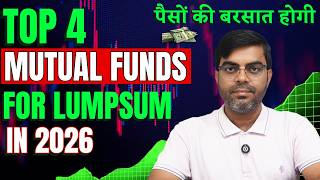 Top 4 Mutual Funds for Lumpsum Investment in 2026