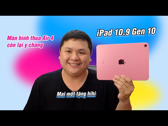 Trên tay iPad 10.9 (iPad Gen 10): hồng đẹp, màn thua Air 4, còn lại y chang