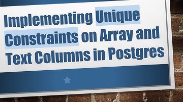 Implementing Unique Constraints on Array and Text Columns in Postgres