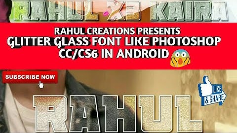 GLITTER GLASS FONT LIKE PHOTOSHOP CC/CS6 IN ANDROID BY RAHUL CREATIONS