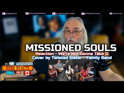 MISSIONED SOULS Reaction - We're Not Gonna Take It by Twisted Sister - Family Band - Requested