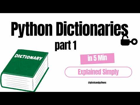 Python Dictionaries in 5 Min | Part 1 | Beginner Guide
