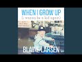 When I Grow Up (I Wanna Be a Kid Again)