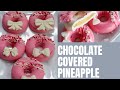 CHOCOLATE COVERED PINEAPPLE SLICES  in a donut mold, # DIPPED PINEAPPLE # PINEAPPLE SLICES