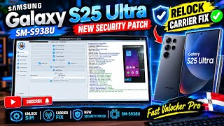 ✅️Samsung Galaxy S25 Ultra मॉडल SM-S938U नए सिक्योरिटी पैच रिलॉक कैरियर को Fast Unlocker Pro द्वा... screenshot 4