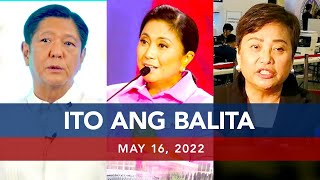 UNTV: Ito Ang Balita | May 16, 2022