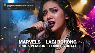Marvells  Lagi Bohong rock Version  Female Vocal  Versi Rock Cewek Paling Berani  Emosional