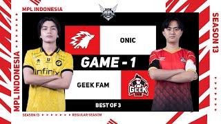 [Game - 1] ONIC vs GEEK FAM | MPL ID S13