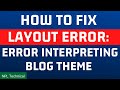 How to Fix Layout Error: Error interpreting Blog Theme On Blogger Site || #blogger #npltechnical