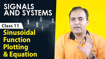 Sinusoidal Signal | Representation of Signals | Signals and Systems